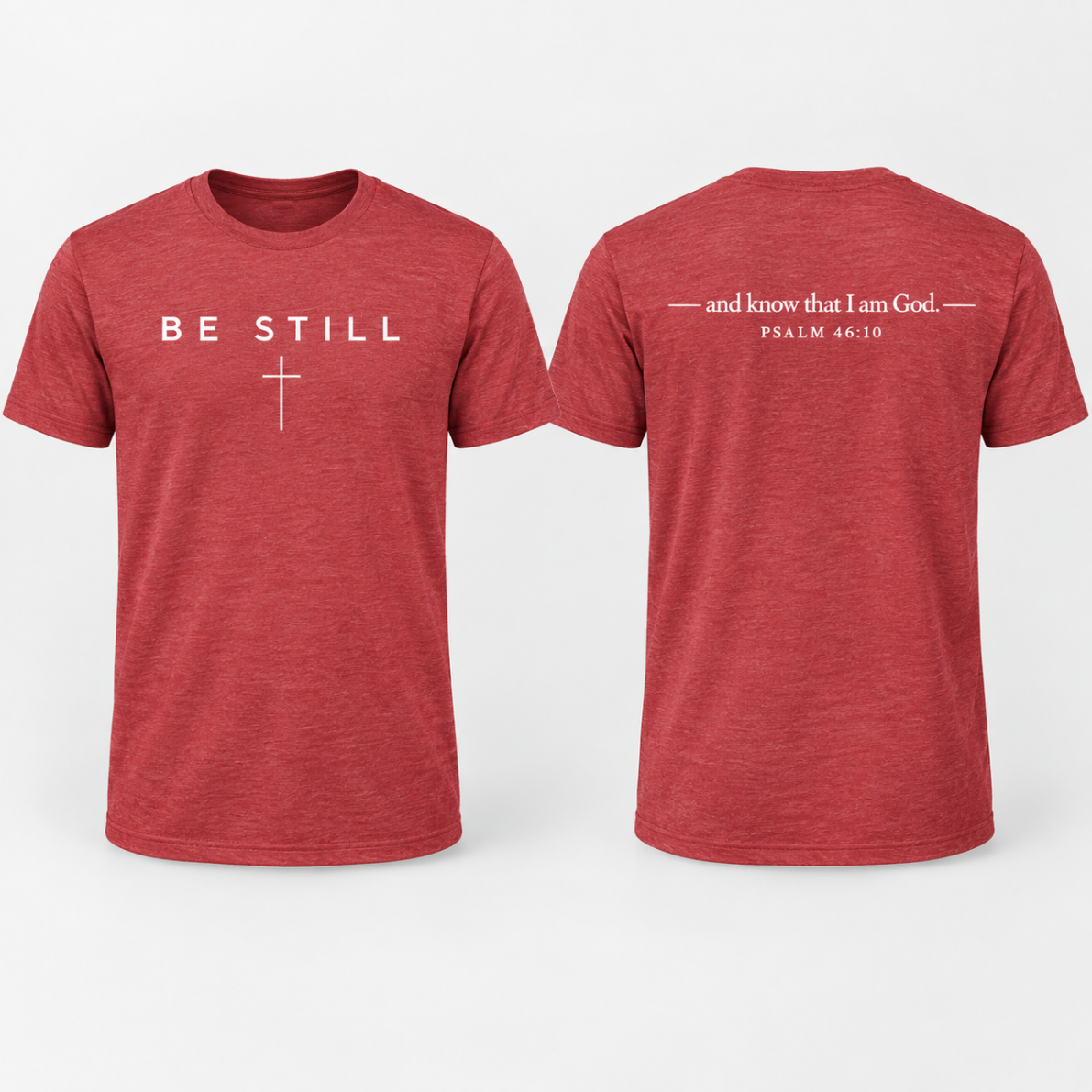 Be Still T-Shirt